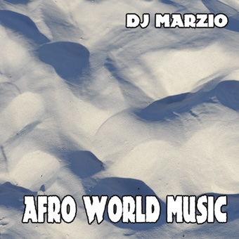 AFRO WORLD MUSIC – Dj Marzio