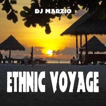 ETHNIC VOYAGE – Dj Marzio